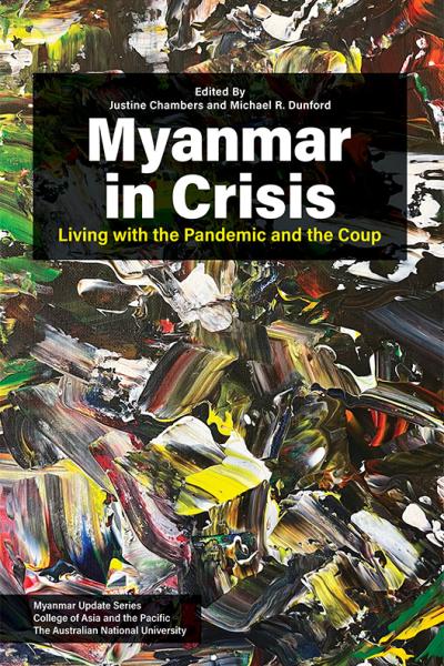 Myanmar in Crisis: Living with the Pandemic and the Coup 2023 MU Cover